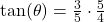 \tan(\theta) = \frac{3}{5} \cdot \frac{5}{4}