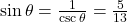 \sin \theta = \frac{1}{\csc \theta} = \frac{5}{13}