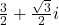 \frac{3}{2} + \frac{\sqrt{3}}{2}i
