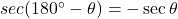 sec(180^\circ - \theta) &= -\sec \theta