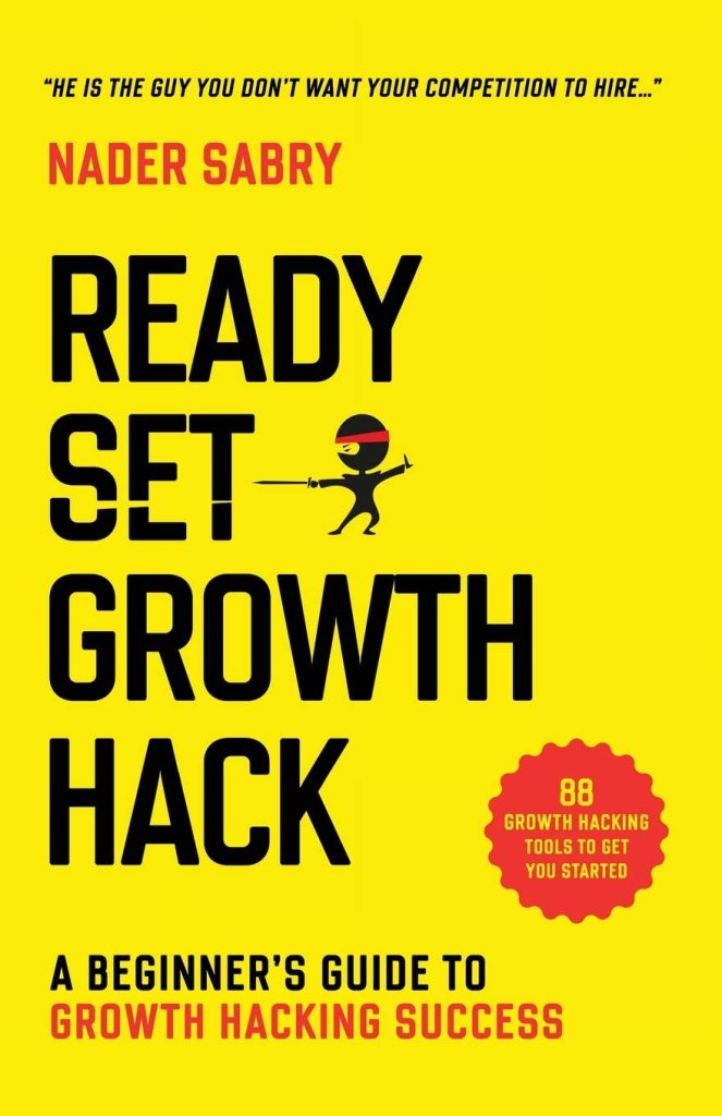 Ready, Set, Growth hack: A beginners guide to growth hacking success