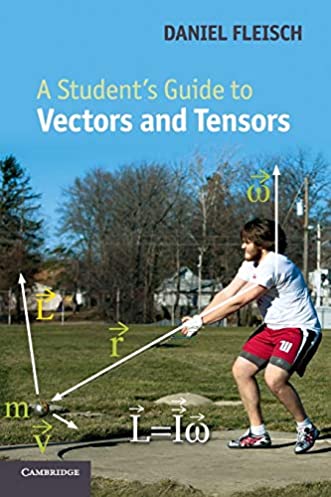 A Student's Guide to Vectors and Tensors (Student's Guides)