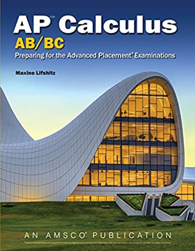 AP Calculus Ab/BC: Preparing for the Advanced Placement Examinations, 2017 Edition