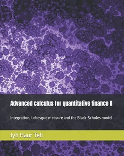 Advanced calculus for quantitative finance II: Integration, Lebesgue measure and the Black-Scholes model