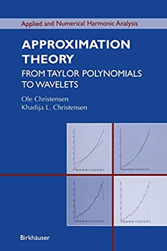 Approximation Theory: From Taylor Polynomials to Wavelets (Applied and Numerical Harmonic Analysis)