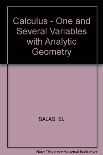 Calculus: One and Several Variables, with Analytic Geometry, Fifth Edition