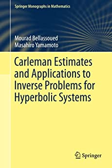 Carleman Estimates and Applications to Inverse Problems for Hyperbolic Systems (Springer Monographs in Mathematics)