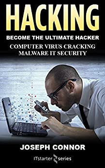 Hacking: Hacking for Beginners: Computer Virus, Cracking, Malware, IT Security