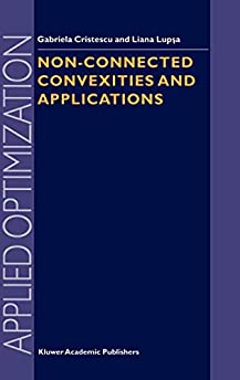 Non-Connected Convexities and Applications (Applied Optimization, 68)