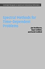 Spectral Methods for Time-Dependent Problems (Cambridge Monographs on Applied and Computational Mathematics, Series Number 21)