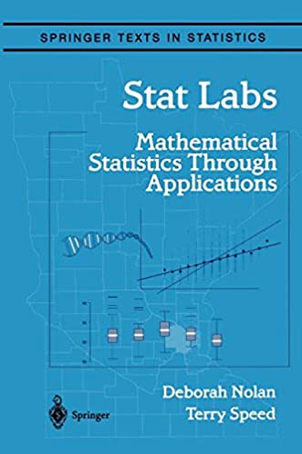 Stat Labs: Mathematical Statistics Through Applications (Springer Texts in Statistics)