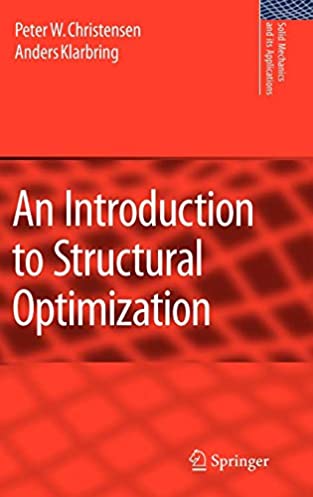 An Introduction to Structural Optimization (Solid Mechanics and Its Applications, 153)