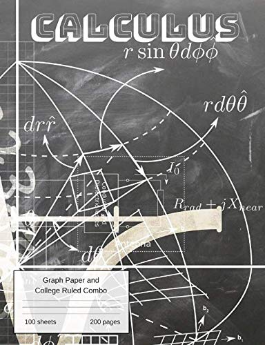 Calculus Composition Book: A Combo Graph Paper / College Ruled Paper Notebook For Math Classes