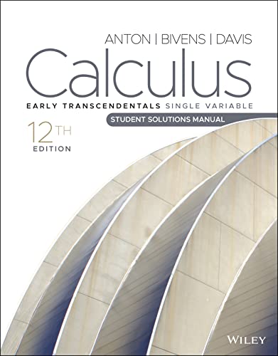 Calculus: Early Transcendentals Single Variable, Student Solutions Manual, 12th Edition