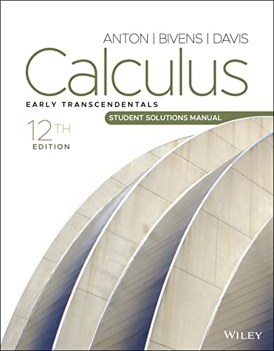Calculus: Early Transcendentals, Student Solutions Manual, 12th Edition