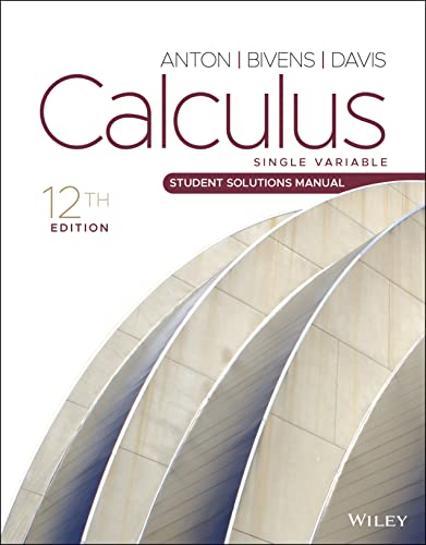Calculus: Single Variable, Student Solutions Manual, 12th Edition