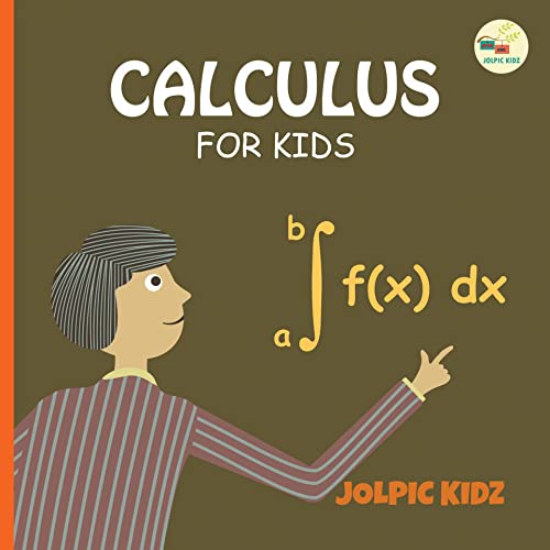 Calculus for Kids: Basic Concepts of Calculus for Beginners