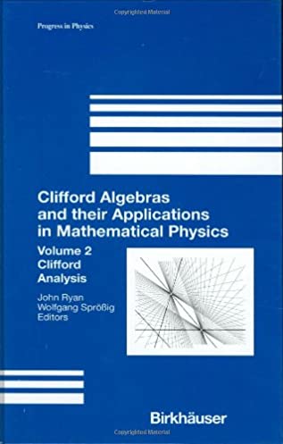 Clifford Algebras and Their Applications in Mathematical Physics, Vol. 2: Clifford Analysis