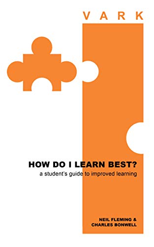How Do I Learn Best?: a student's guide to improved learning