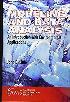 Modeling and Data Analysis: An Introduction With Environmental Applications