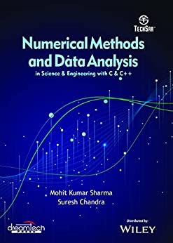 Numerical Methods and Data Analysis in Science & Engineering with C & C++