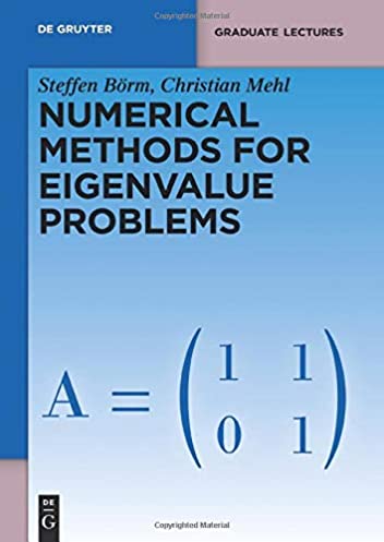 Numerical Methods for Eigenvalue Problems (de Gruyter Textbook)