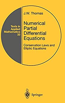 Numerical Partial Differential Equations: Conservation Laws and Elliptic Equations (Texts in Applied Mathematics, 33)