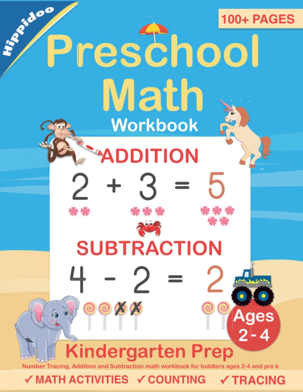 Preschool Math Workbook: Number Tracing, Addition and Subtraction math workbook for toddlers ages 2-4 and pre k (Learn Pen Control, Letters, Numbers, Sight Words & Math for Preschool & Kindergarten)
