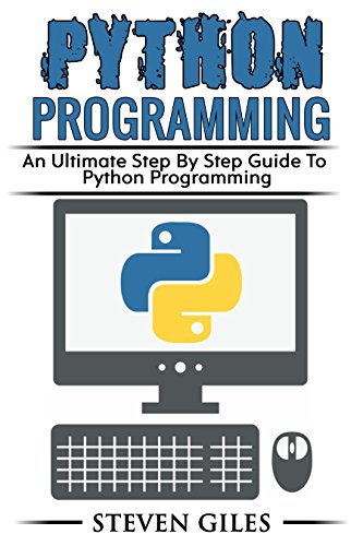 Python Programming: Learn How To Program Python, With Hacking Techniques, Step By Step Guide, How To USe Python, Become And Expert Python Programmer!