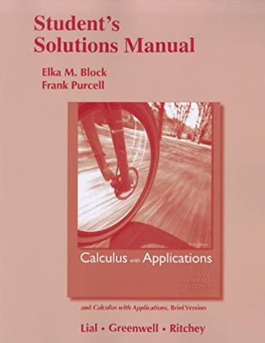 Student Solutions Manual for Calculus with Applications and Calculus with Applications, Brief Version