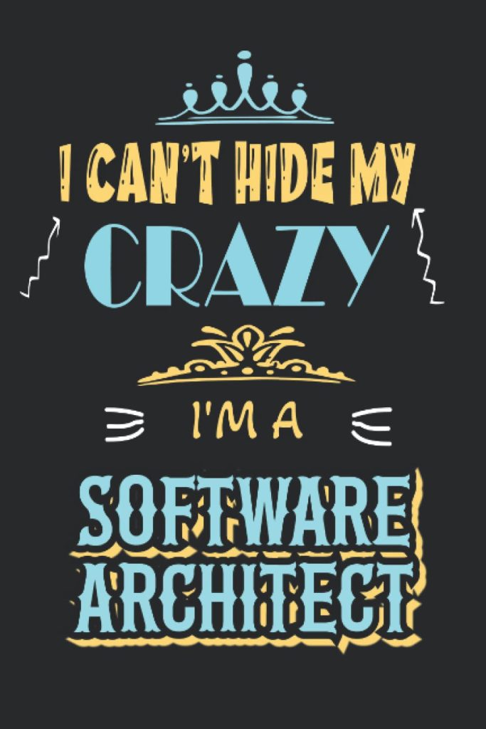Crazy Software Architect Gift: College Ruled Notebook ( 6x9 Inches ) 100 Pages