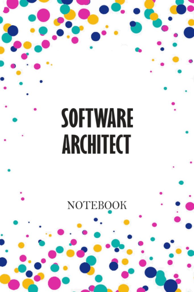 It's a lovely notebook gift with your profession SOFTWARE ARCHITECT: Funny Lined Journal Notebook with the profession of SOFTWARE ARCHITECT in ... women & men : School gifts for kids , G