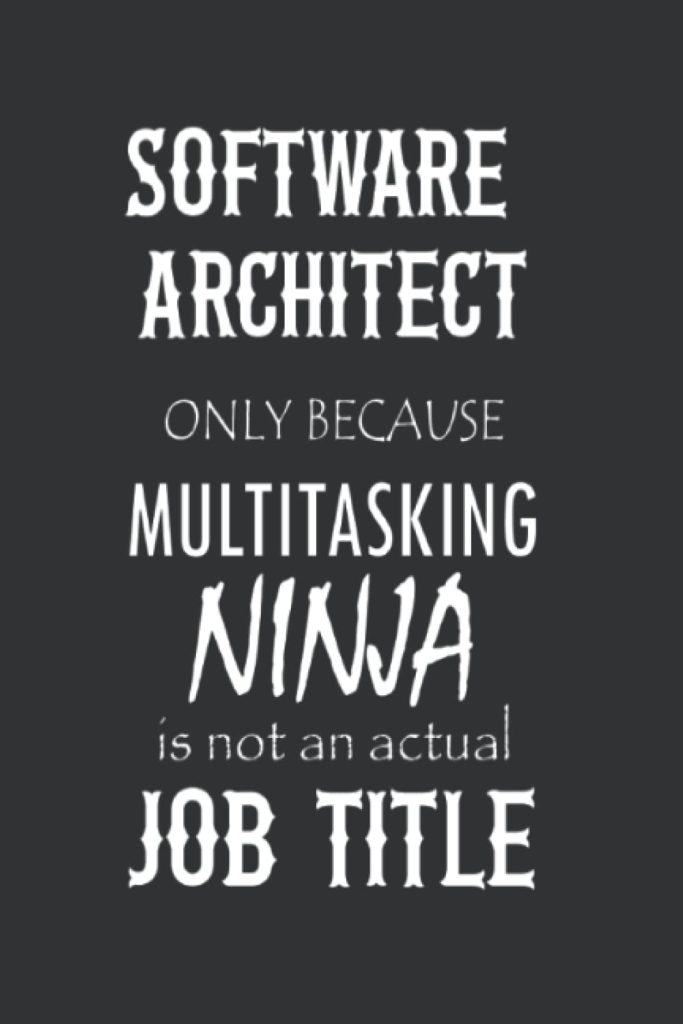Software Architect Multitasking Ninja: 6x9 Inches Dot Graph Notebook With 100 Blank Pages To Write Memories, Organize Schedules or Take Notes In