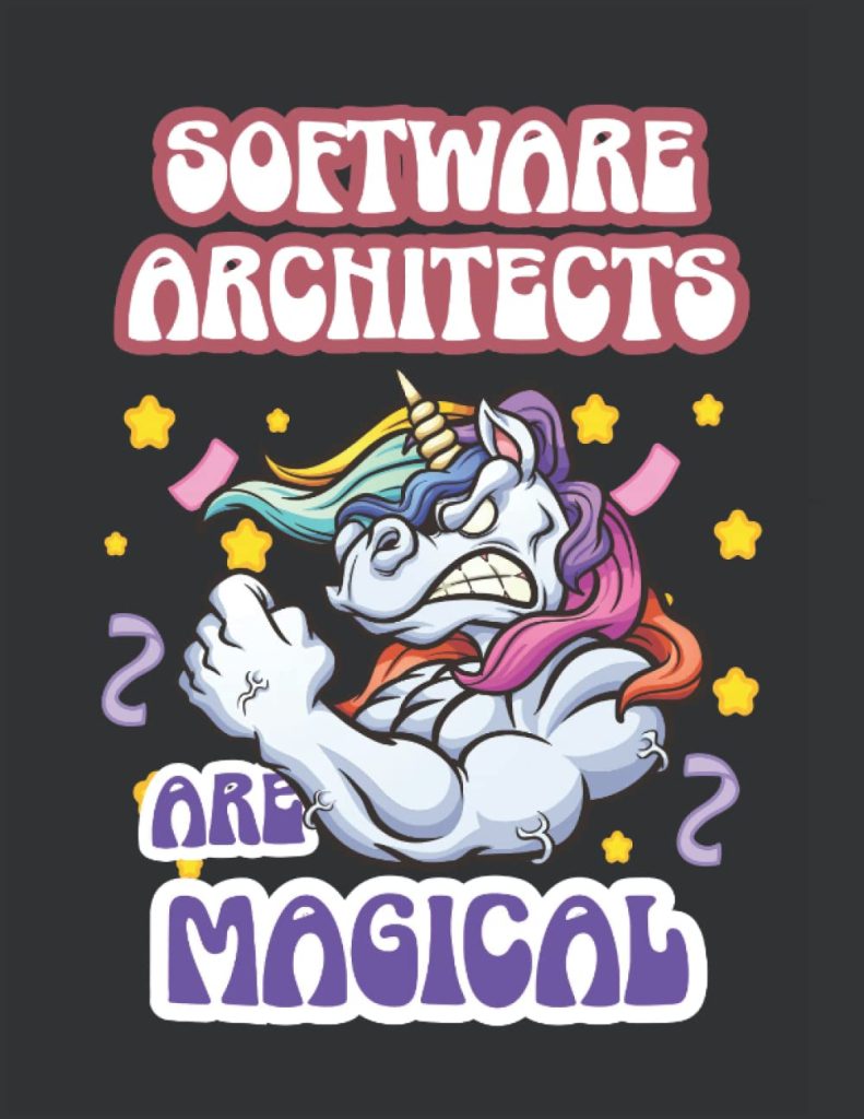 Software Architects are Magical: Funny Gift Notebook Journal / Blank Lined / 8.5x11 inches 120 pages